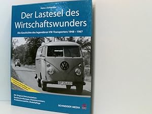 Imagen del vendedor de Der Lastesel des Wirtschaftswunders: Die Geschichte des legendren VW-Transporters 1948-1967 die Geschichte des legendren VW-Transporters 1948 - 1967 a la venta por Book Broker