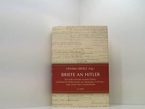 Bild des Verkufers fr Briefe an Hitler: Ein Volk schreibt seinem Fhrer. Unbekannte Dokumente aus Moskauer Archiven - zum ersten Mal verffentlicht (Lbbe Sachbuch) ein Volk schreibt seinem Fhrer ; unbekannte Dokumente aus Moskauer Archiven - zum ersten Mal verffentlicht zum Verkauf von Book Broker