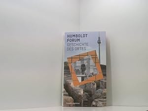 Bild des Verkufers fr Humboldt Forum: Geschichte des Ortes. Ausstellungsfhrer Ausstellungsfhrer zum Verkauf von Book Broker