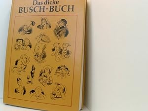 Image du vendeur pour Das dicke Busch- Buch hrsg. von Wolfgang Teichmann mis en vente par Book Broker