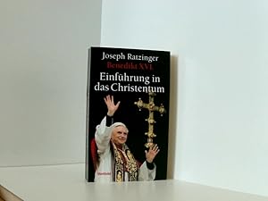 Bild des Verkufers fr Benedikt XVI. Einfhrung in das Christentum Vorlesungen ber das apostolische Glaubensbekenntnis ; mit einem neuen einleitenden Essay zum Verkauf von Book Broker