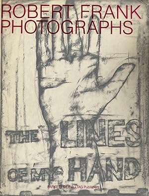 Bild des Verkufers fr Robert Frank: Photographs: The Lines of My Hand zum Verkauf von Fundus-Online GbR Borkert Schwarz Zerfa