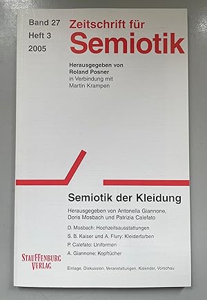 Bild des Verkufers fr Zeitschrift fr Semiotik, Bd. 27, Heft 3, 2005: Semiotik der Kleidung. zum Verkauf von Fundus-Online GbR Borkert Schwarz Zerfa