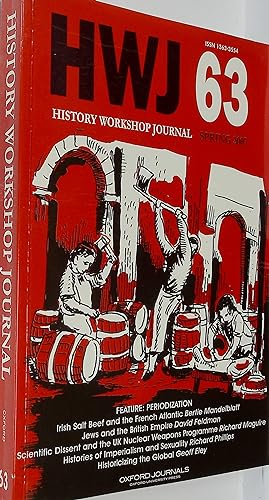 Seller image for History Workshop Journal. No 63. Spring 2007 for sale by Barter Books Ltd