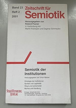 Bild des Verkufers fr Zeitschrift fr Semiotik, Bd. 23, Heft 2, 2001: Semiotik der Institutionen. zum Verkauf von Fundus-Online GbR Borkert Schwarz Zerfa