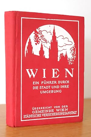 Bild des Verkufers fr Wien. Ein Fhrer durch die Stadt und ihre Umgebung zum Verkauf von AMSELBEIN - Antiquariat und Neubuch