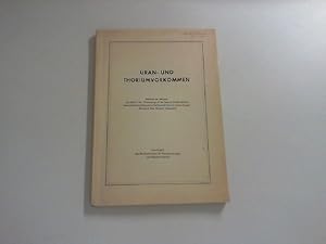 Bild des Verkufers fr Urban- und Thoriumvorkommen. Referate der Berichte aus Band 2 der "Proceedings of the Second Unitet Nations International conferece an the Peaceful Uses of Atomic Energy" "Survey of raw Material Resources" Sonderheft des Bundesministers fr Atomkernenergie und Wasserwirtschaft. zum Verkauf von Zellibooks. Zentrallager Delbrck