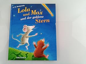 Seller image for Lola und Max und der goldene Stern A. H. Benjamin. Ill. von John Bendall-Brunello. [Aus dem Engl. von Irmtraut Frse-Schreer] for sale by SIGA eG