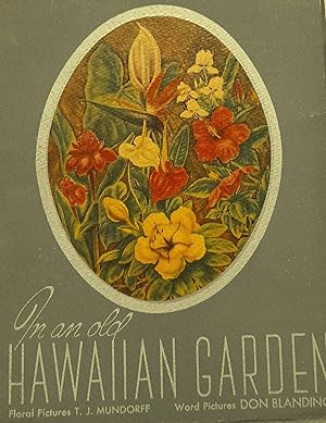 In an Old Hawaiian Garden: An Album Of Hawaii's Flowers.