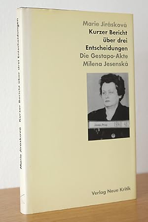 Bild des Verkufers fr Kurzer Bericht ber drei Entscheidungen. Die Gestapo-Akte Milena Jesensk zum Verkauf von AMSELBEIN - Antiquariat und Neubuch