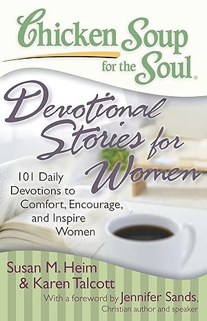 Bild des Verkufers fr Chicken Soup for the Soul: Devotional Stories for Women: 101 Daily Devotions to Comfort, Encourage, and Inspire Women zum Verkauf von moluna