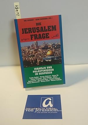 Imagen del vendedor de Die Jerusalem Frage. Israelis und Palstinenser im Gesprch. a la venta por AphorismA gGmbH