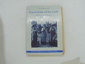 Bild des Verkufers fr Frauenschulen auf dem Lande. Reifensteiner Verband 1897 - 1997 zum Verkauf von Das Buchregal GmbH