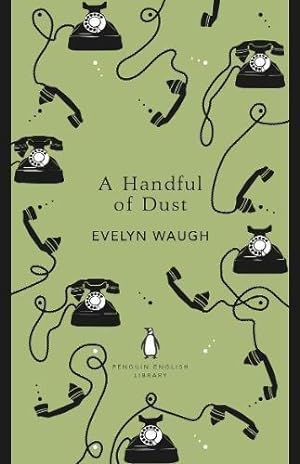 Imagen del vendedor de A Handful of Dust: Evelyn Waugh (The Penguin English Library) a la venta por WeBuyBooks 2