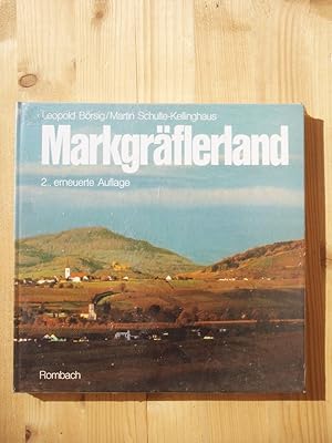 Seller image for Markgrflerland - Sdliches Licht ber dem Hebelland - Reisen zwischen Freiburg und Basel for sale by Versandantiquariat Manuel Weiner