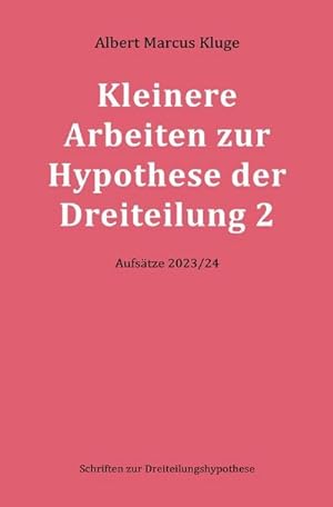 Image du vendeur pour Kleinere Arbeiten zur Hypothese der Dreiteilung 2 mis en vente par BuchWeltWeit Ludwig Meier e.K.