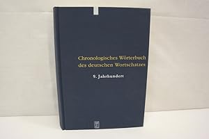 Chronologisches Wörterbuch des deutsches Wortschatzes: Band 2 Der Wortschatz des 9. Jahrhunderts:...