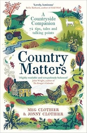 Seller image for Country Matters : A Countryside Companion: 74 tips, tales and talking points for sale by Smartbuy