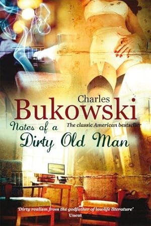 Bild des Verkufers fr Notes of a Dirty Old Man: Charles Bukowski zum Verkauf von WeBuyBooks