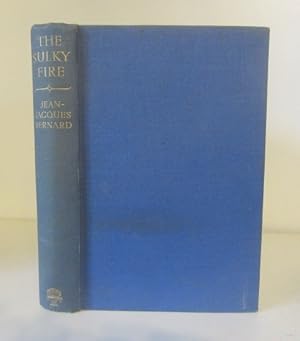 Seller image for The Sulky Fire : Five Plays. Martine; The Springtime of Others; Invitation to a Voyage; The Unquiet Spirit. for sale by BRIMSTONES