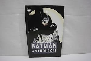 Batman Anthologie 20 legendäre Geschichten über den Dunklen Ritter.