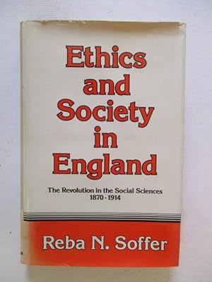 Seller image for Ethics Society England: The Revolution in the Social Sciences, 1870-1914 for sale by GREENSLEEVES BOOKS