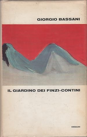 Image du vendeur pour Il giardino dei Finzi Contini - Giorgio Bassani mis en vente par libreria biblos