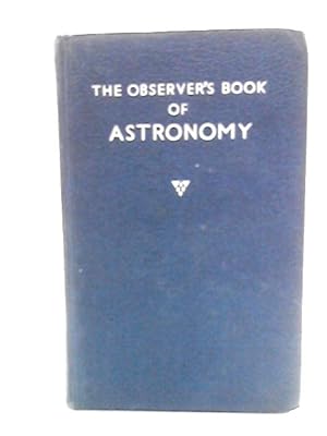 Seller image for The Observer's Book Of Astronomy for sale by World of Rare Books