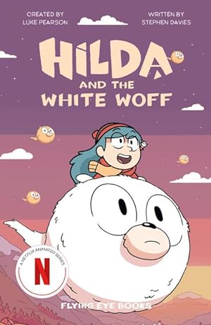 Bild des Verkufers fr Hilda and the White Woff: Hilda Netflix Tie-In 6 zum Verkauf von moluna