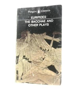 Image du vendeur pour Euripides The Bacchae And Other Plays mis en vente par World of Rare Books
