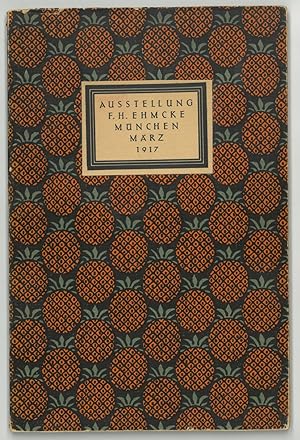 Ehmcke. - Ehmcke, Fritz Helmuth. Ausstellung. München März 1917.
