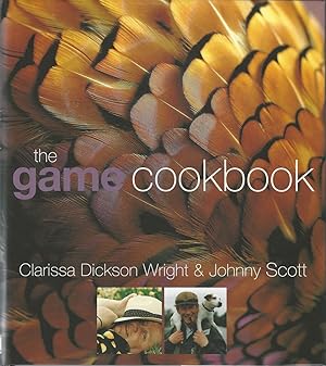 Bild des Verkufers fr THE GAME COOKBOOK. By Clarissa Dickson Wright and Johnny Scott. zum Verkauf von Coch-y-Bonddu Books Ltd
