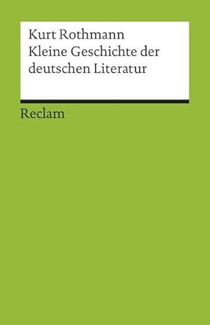 Image du vendeur pour Kleine Geschichte der deutschen Literatur (Reclams Universal-Bibliothek) mis en vente par Rheinberg-Buch Andreas Meier eK