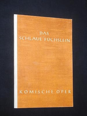 Image du vendeur pour Programmheft Komische Oper Berlin 1955/56. DAS SCHLAUE FCHSLEIN nach Max Brod von Leos Janacek. Musikal. Ltg.: Vaclav Neumann, Insz.: Walter Felsenstein, Bhnenbild/ Kostme: Rudolf Heinrich. Mit Irmgard Arnold, Georg Baumgartner, Werner Heinze, Ida Hemmerling, Rudolf Asmus, Helga Naujoks, Werner Enders, Josef Burgwinkel, Herbert Rler mis en vente par Fast alles Theater! Antiquariat fr die darstellenden Knste