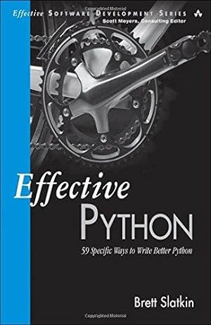 Immagine del venditore per Effective Python: 59 Specific Ways to Write Better Python (Effective Software Development Series) venduto da WeBuyBooks