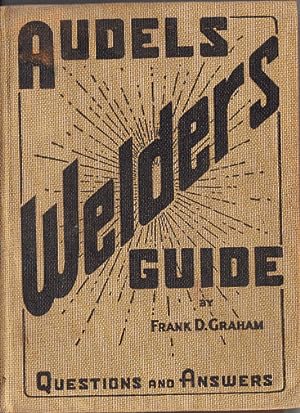 Audels Welders Guide. Questions and Answers