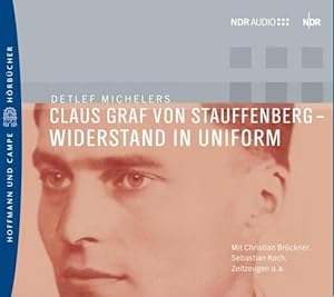 Bild des Verkufers fr Claus Graf von Stauffenberg - Widerstand in Uniform, 1 Audio-CD: Feature zum Verkauf von Berliner Bchertisch eG