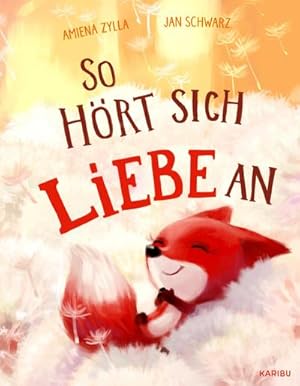 Seller image for So hrt sich Liebe an: Liebevolles Mitmachbuch fr Kinder ab 4 Jahren zum Thema Achtsamkeit und Gefhle for sale by Rheinberg-Buch Andreas Meier eK