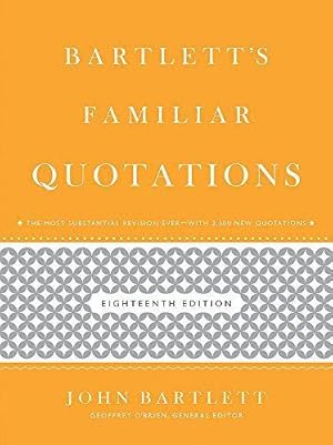 Bild des Verkufers fr Bartlett's Familiar Quotations: 18th Edition zum Verkauf von WeBuyBooks