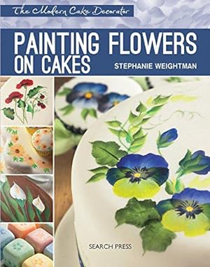 Seller image for Modern Cake Decorator: Painting Flowers on Cakes for sale by WeBuyBooks