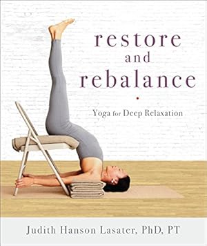 Bild des Verkufers fr Restore and Rebalance: Yoga for Deep Relaxation zum Verkauf von WeBuyBooks