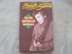 Seller image for Brown Sauce: (The Life and Times of Joe Brown) for sale by WeBuyBooks