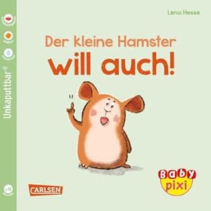 Bild des Verkufers fr Baby Pixi (unkaputtbar) 112: Der kleine Hamster will auch: Ein Baby-Buch ab 12 Monaten (112) zum Verkauf von Rheinberg-Buch Andreas Meier eK