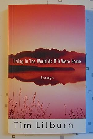 Living in the World as if it Were Home: Essays