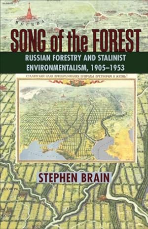 Seller image for Song of the Forest : Russian Forestry and Stalinist Environmentalism, 1905-1953 for sale by GreatBookPricesUK