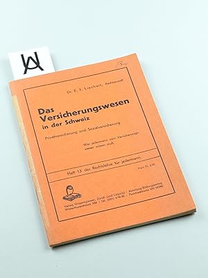 Bild des Verkufers fr Das Versicherungswesen in der Schweiz. Privatversicherung und Sozialversicherung, Was jedermann vom Versicherungswesen wissen muss. zum Verkauf von Antiquariat Uhlmann