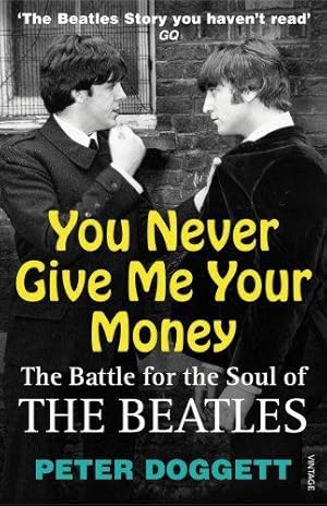 Image du vendeur pour You Never Give Me Your Money: The Battle For The Soul Of The Beatles mis en vente par WeBuyBooks