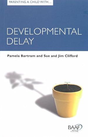 Bild des Verkufers fr Parenting a Child with Developmental Delay (Baaf) zum Verkauf von WeBuyBooks