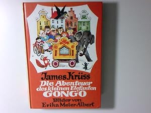 Seller image for Die Abenteuer des kleinen Elefanten Gongo James Krss. Bilder von Erika Meier-Albert for sale by Antiquariat Buchhandel Daniel Viertel