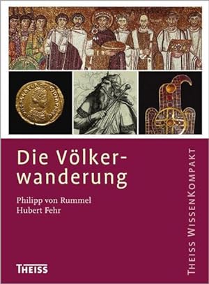 Seller image for Die Vlkerwanderung (Theiss WissenKompakt) Hubert Fehr ; Philipp von Rummel for sale by Antiquariat Buchhandel Daniel Viertel